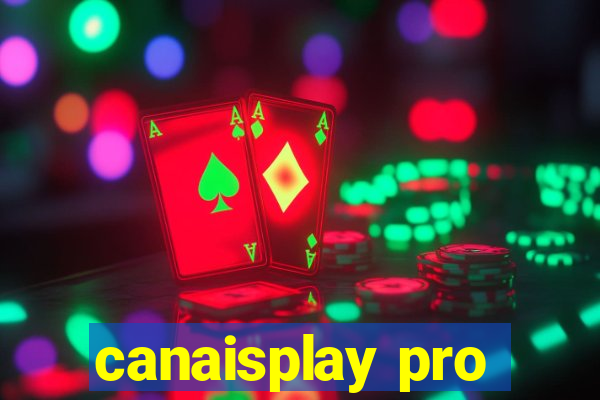 canaisplay pro